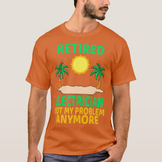 Retired Electrician Funny Retirement Party T-Shirt