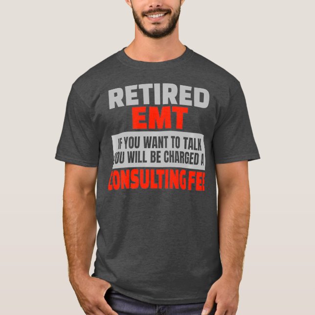 Retired EMT Funny Retirement Party Humour Premium T-Shirt (Front)