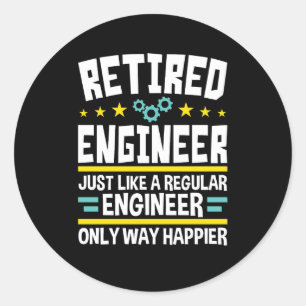 Retired Engineer Funny Retirement Happier Classic Round Sticker