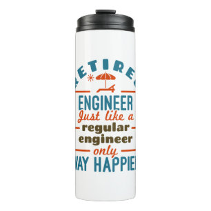 Retired Engineer Happier Engineering Retirement Thermal Tumbler