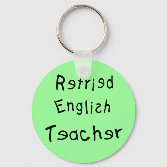 Retired English Teacher  (MISPELLED) Key Ring (Front)