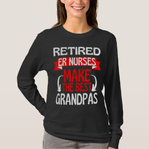Retired Er Nurse Grandad Grandpa Retirement Party T-Shirt