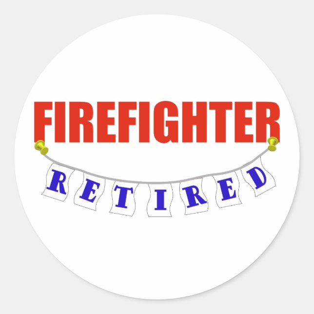 RETIRED FIREFIGHTER CLASSIC ROUND STICKER (Front)