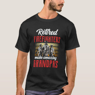 Retired Firefighters Make Amazing Grandpas Firefig T-Shirt