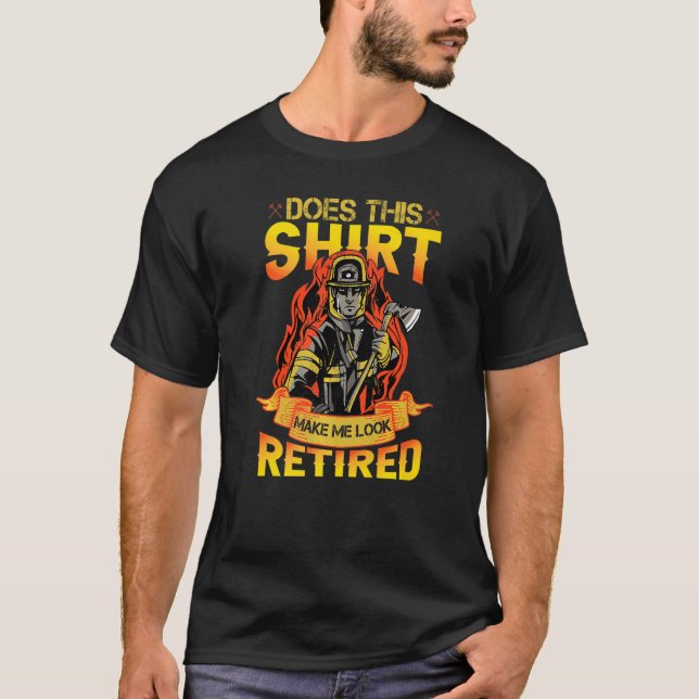 Retired Firemen Fire Rescue Wildland Firefighter T-Shirt (Front)