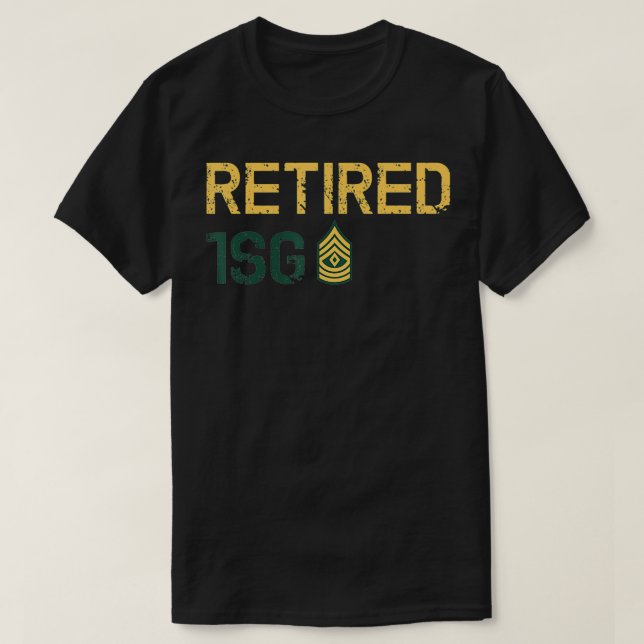 Retired first sergeant (1SG)  T-Shirt (Design Front)