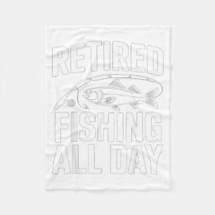Retired Fishing All Day Funny Bass Fishing Fleece Blanket