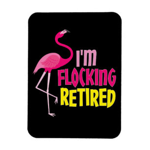 Retired Flamingo Lover Funny Retirement Party Gift Magnet
