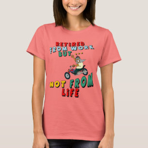 Retired From Work T-Shirt
