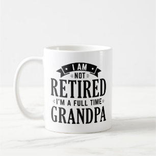 Retired Full Time Grandpa Coffee Mug