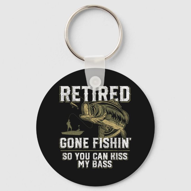 Retired Gone Fishin' Funny Byss Fishing Fisherman  Key Ring (Front)
