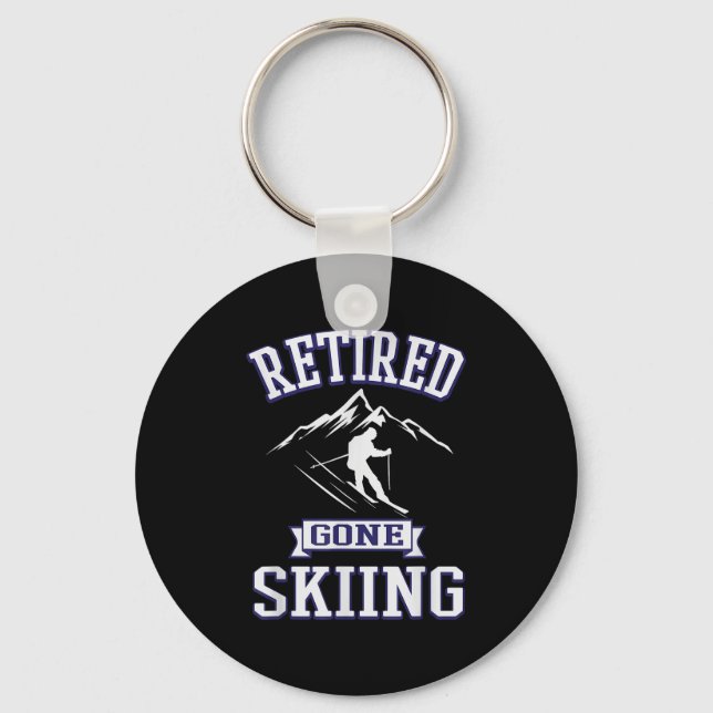 Retired Gone Skiing Retirement Gift For Downhill S Key Ring (Front)