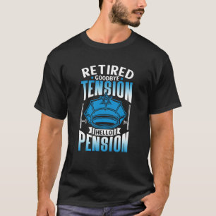Retired Goodbye Tension Hello Pension Police Offic T-Shirt