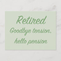 Retired: Goodbye tension, hello pension