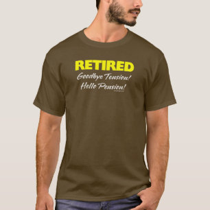 Retired: Goodbye Tension Quote T-Shirt