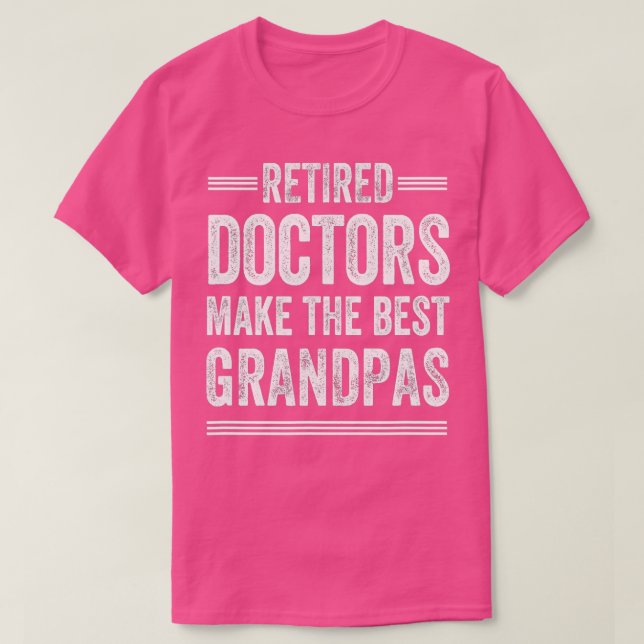 Retired Grandpa Doctor Physician MD Retirement Gif T-Shirt (Design Front)