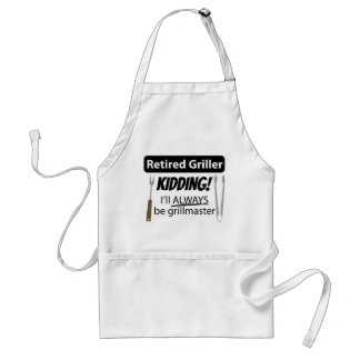 Retired Griller I'll Always Be Grill Master Funny Standard Apron