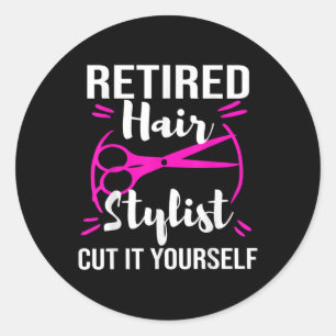 Retired Hair Stylist Hairdresser Retirement Party  Classic Round Sticker