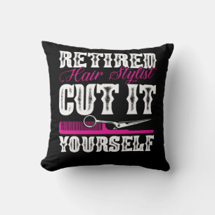 Retired Hair Stylist Hairdresser Retirement Party Cushion
