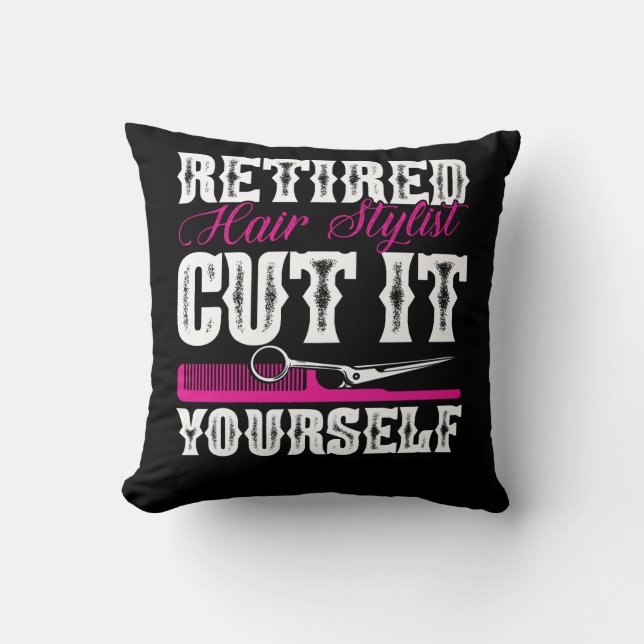 Retired Hair Stylist Hairdresser Retirement Party  Cushion (Front)