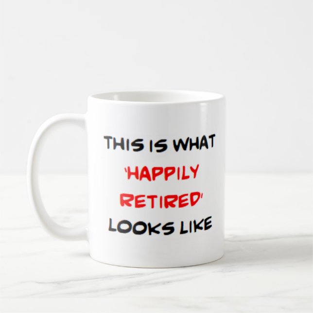 retired happily coffee mug (Left)