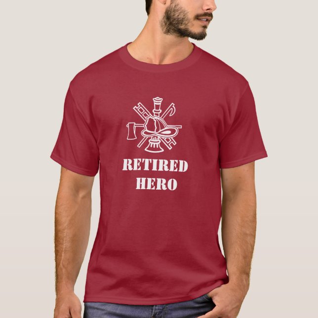 Retired Hero Fireman T-shirt  Customise It! (Front)
