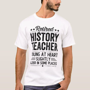Retired History Teacher T-Shirt