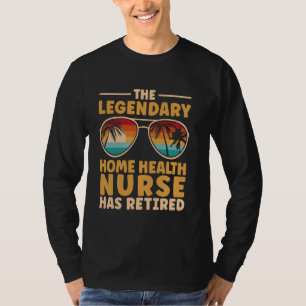 Retired Home Health Nurse Retirement T-Shirt