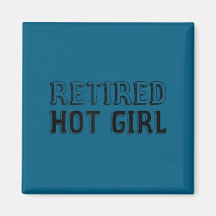 Retired Hot Girl Funny Retirement Joke Gift For Wo Magnet