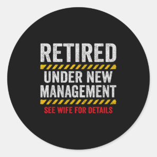 Retired Husband - Retirement Party - Funny Retirem Classic Round Sticker