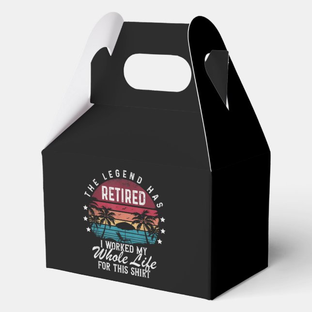 Retired I Worked My Whole Life for This Favour Box (Front)