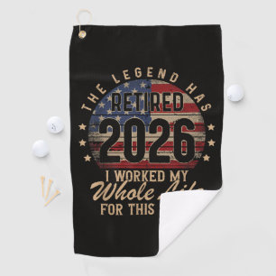 retired i worked whole life for this golf towel
