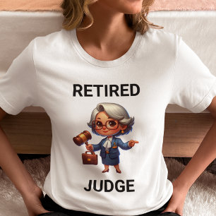Retired Judge T-Shirt