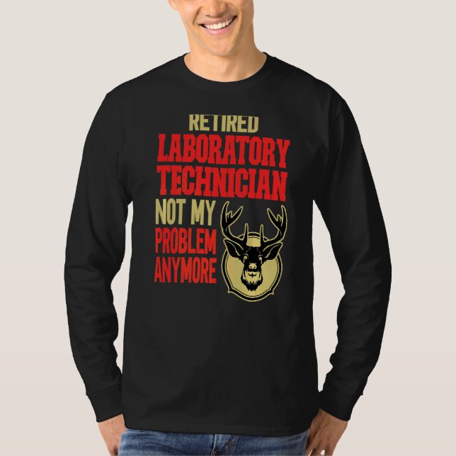 Retired Laboratory Technician Deer Hunting T-Shirt (Front)