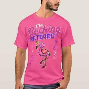 Retired Lady Funny Flamingo Design Grandma Retiree T-Shirt