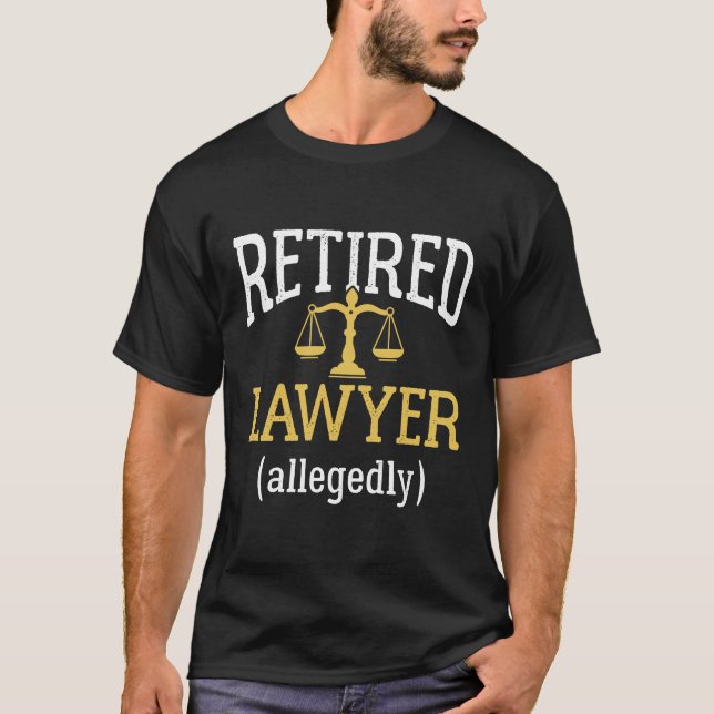 Retired Lawyer Allegedly T-Shirt (Front)