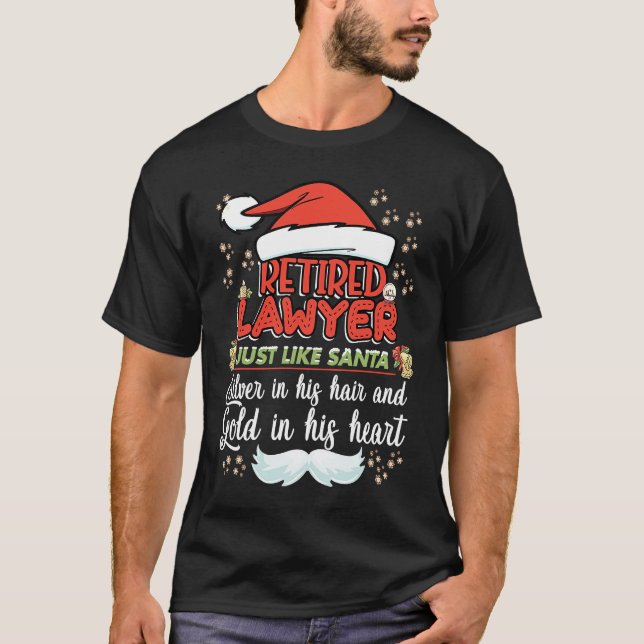 Retired Lawyer Christmas  for Lawyer Grandpa & Dad T-Shirt (Front)
