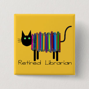 Retired Librarian Book Cat Gifts 15 Cm Square Badge