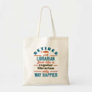 Retired Librarian Funny Retirement Happier Tote Bag