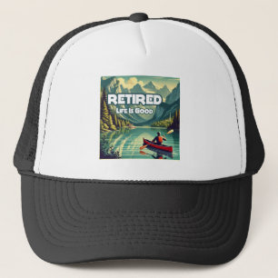 Retired Life Is Good Red Canoe Trucker Hat