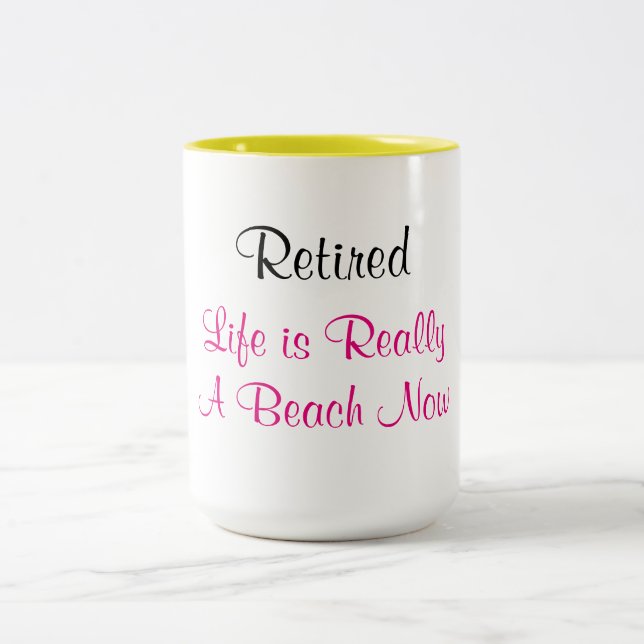 Retired Life is Really a Beach Now - Two-Tone Coffee Mug (Center)