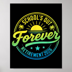 Retired Life Retirement 2026 Teacher Last Day Poster