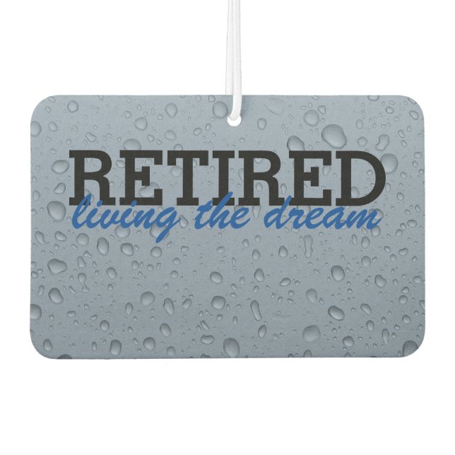 Retired, living the dream funny car air freshener (Front)