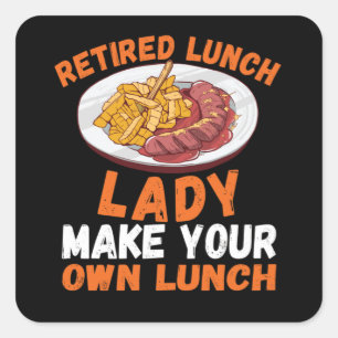 Retired Lunch Lady School Cafeteria Square Sticker