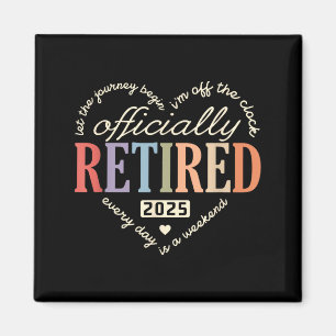 Retired Ly 2025 Humor Funny Retirement Humor Magnet