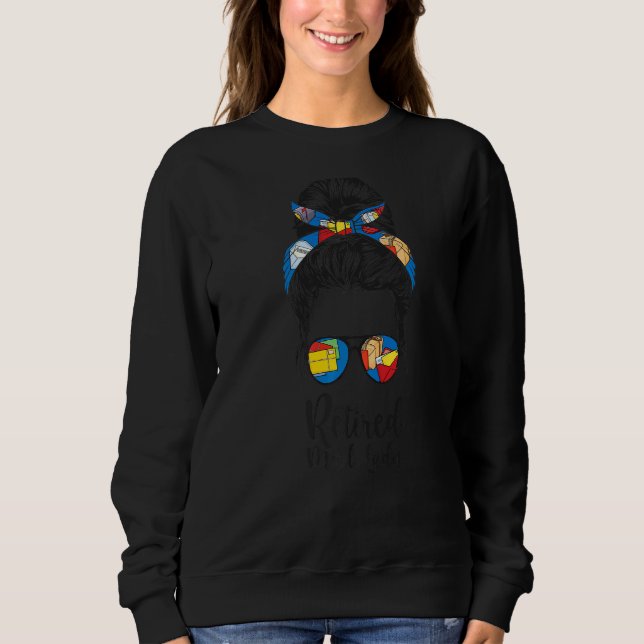 Retired Mail Lady Retirement Retired Postal Worker Sweatshirt (Front)