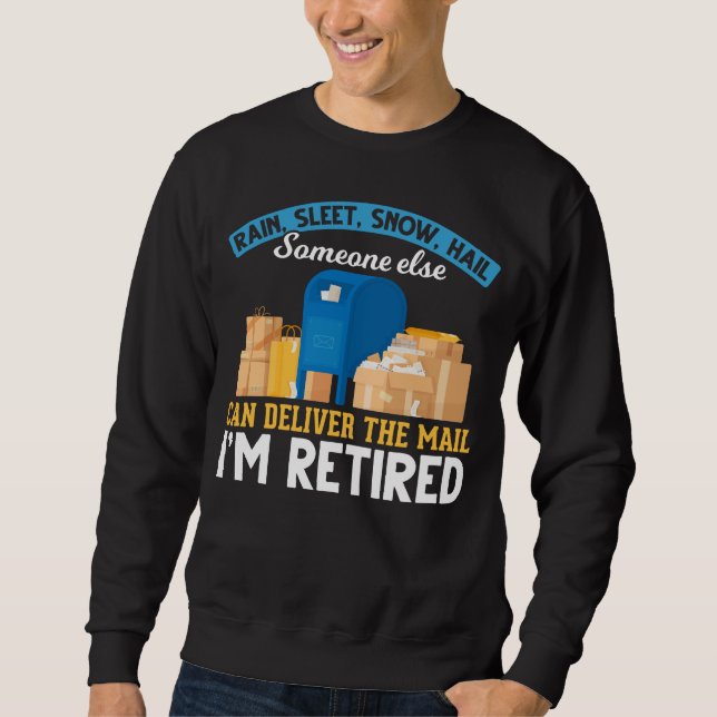 Retired Mailman Postal Worker Retirement Sweatshirt (Front)