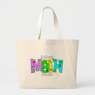 Retired Math Teacher Gifts Large Tote Bag