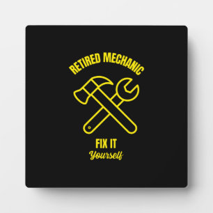 Retired mechanic fix it yourself funny mechanics e plaque