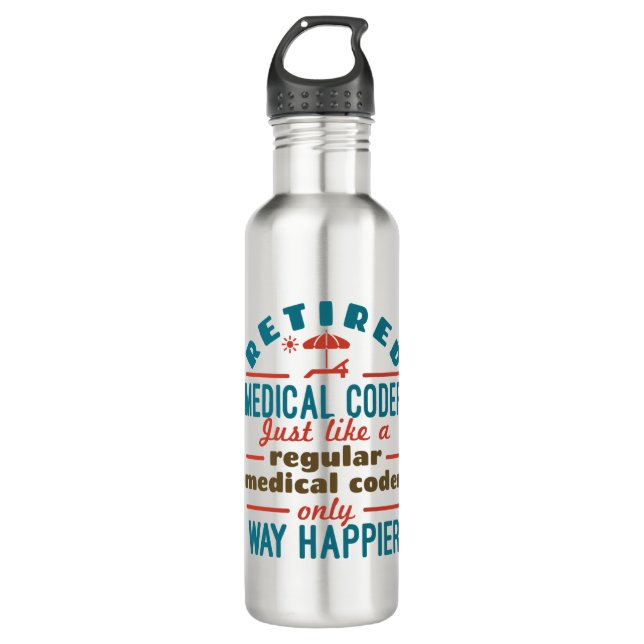 Retired Medical Coder Funny Retirement Happier 710 Ml Water Bottle (Front)